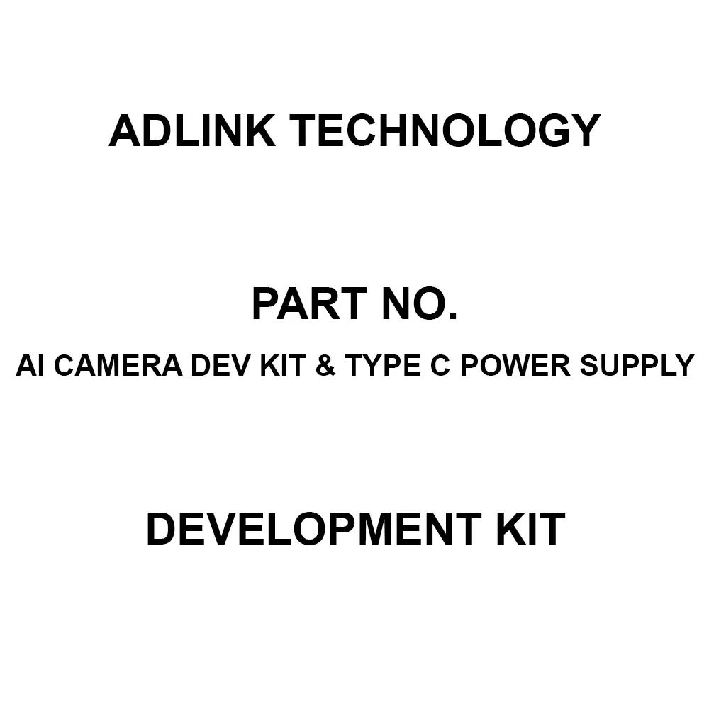 ADLINK Technology AI Vision Development Kit 0°C to +30°C, AI Camera Dev Kit & Type C power supply