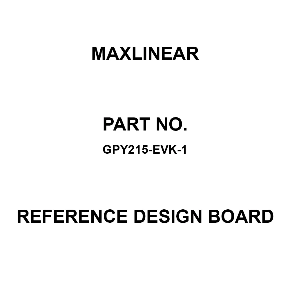 MaxLinear Ethernet Transceiver Reference Design Board for Evaluation OfGPY215, GPY215-EVK-1