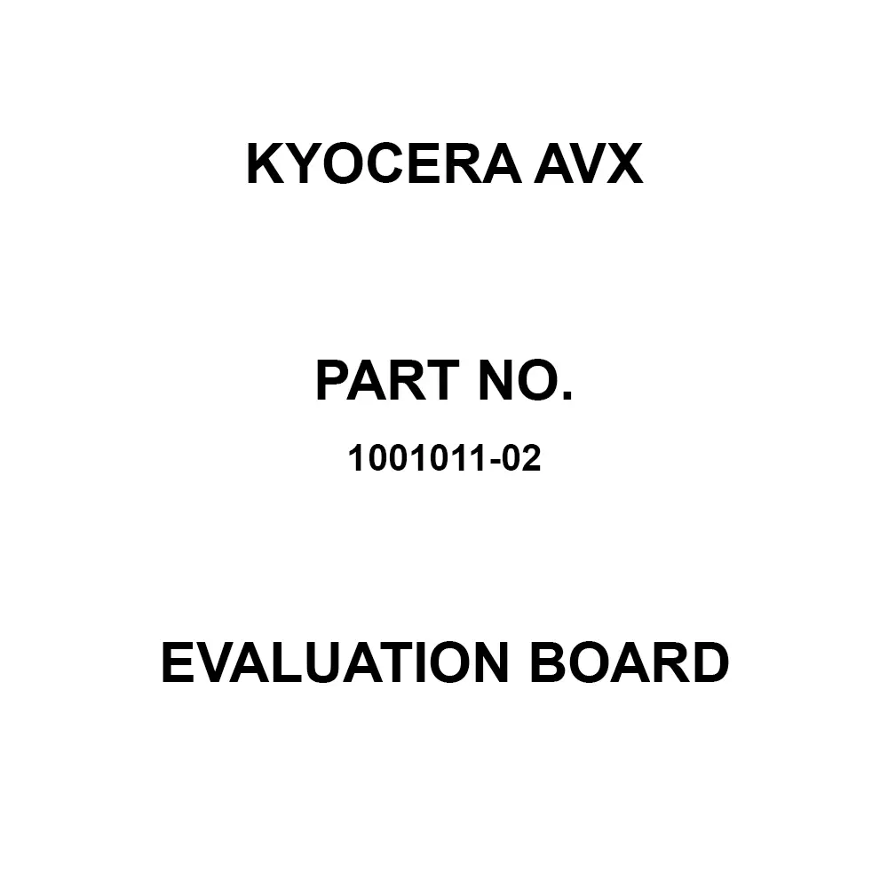 KYOCERA AVX Evaluation Board 1559 to 1563 MHz, 1575 MHz, 1559 to 1591 MHz, 1593 to 1610 MHz Frequency, 1001011-02