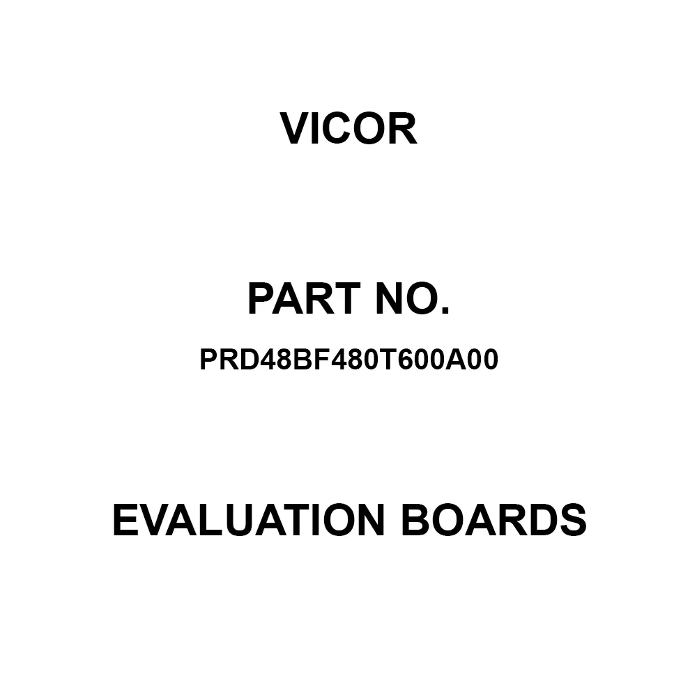 Vicor Evaluation Boards Voltage Regulator - Switching Regulator 45 V Input Voltage, PRD48BF480T600A00