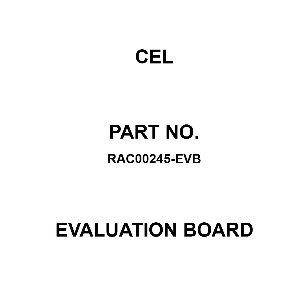 CEL Evaluation Board 2.4 GHz to 2.5 GHz, 5.15 GHz to 5.85 GHz Frequency, RAC00245-EVB