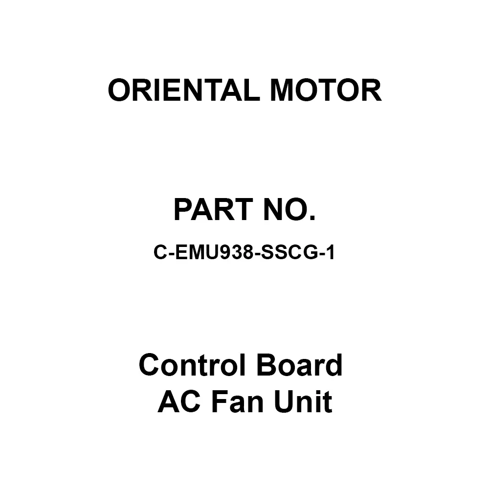 ORIENTAL MOTOR Control Board AC Fan Unit 0.74 m³/min Suction Type, C-EMU938-SSCG-1