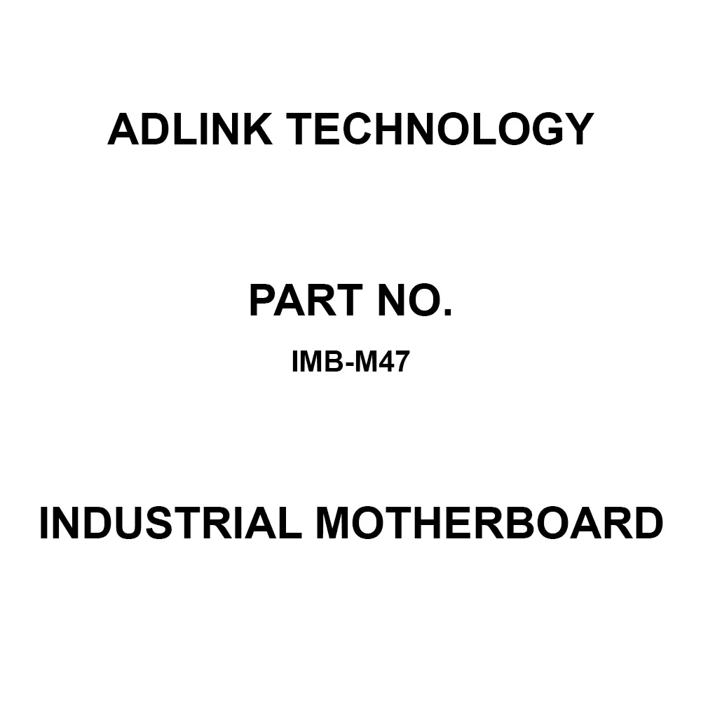 ADLINK Technology Industrial Motherboard 0°C to +60°C, IMB-M47