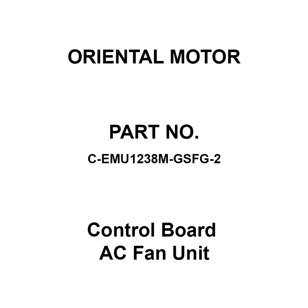 ORIENTAL MOTOR Control Board AC Fan Unit 2 m³/min Suction Type, C-EMU1238M-GSFG-2