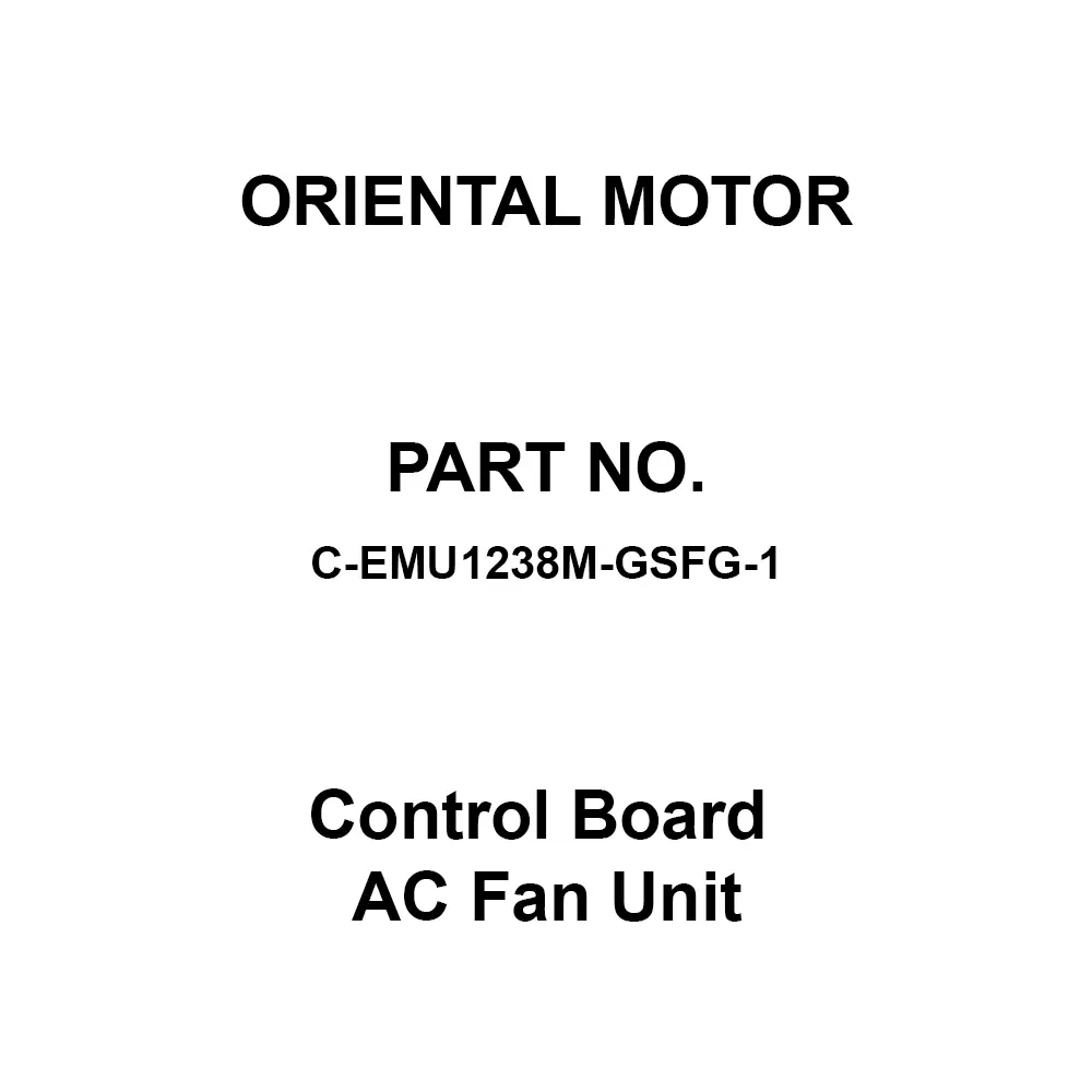 ORIENTAL MOTOR Control Board AC Fan Unit 2 m³/min Suction Type, C-EMU1238M-GSFG-1