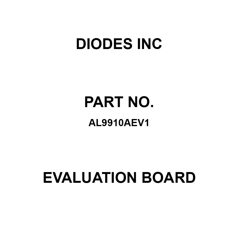 DIODES INC Evaluation Board 100 VAC to 240 VAC Operating Supply Voltage, AL9910AEV1