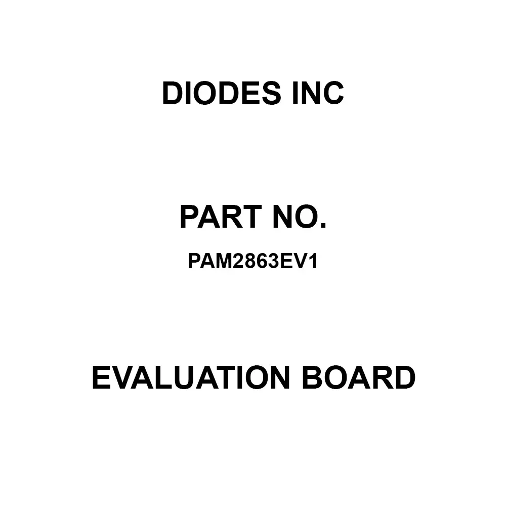 DIODES INC Evaluation Board 4.5 to 40 V Operating Supply Voltage, PAM2863EV1
