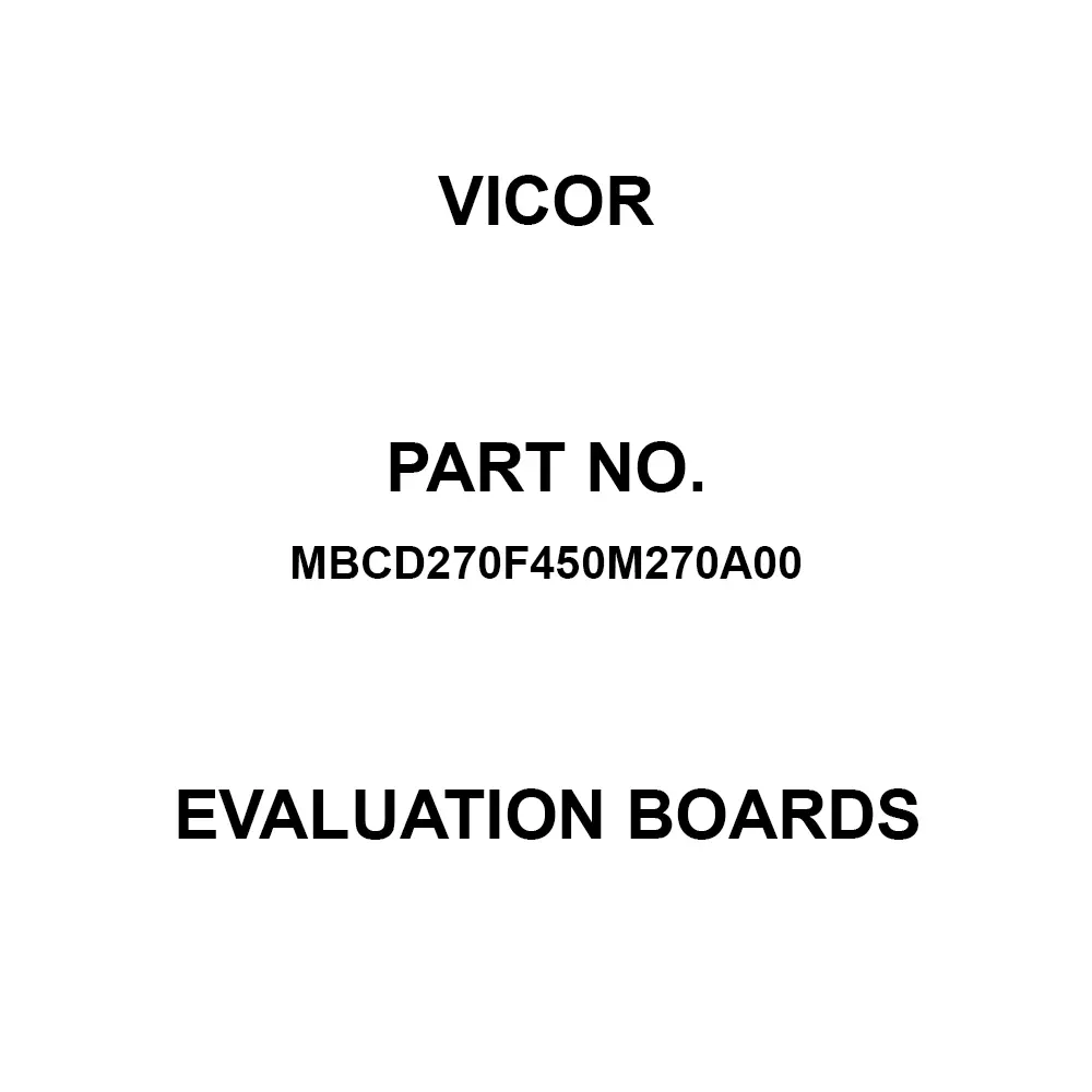 Vicor Evaluation Boards Isolated DC/DC Converter 270 V Input Voltage, MBCD270F450M270A00