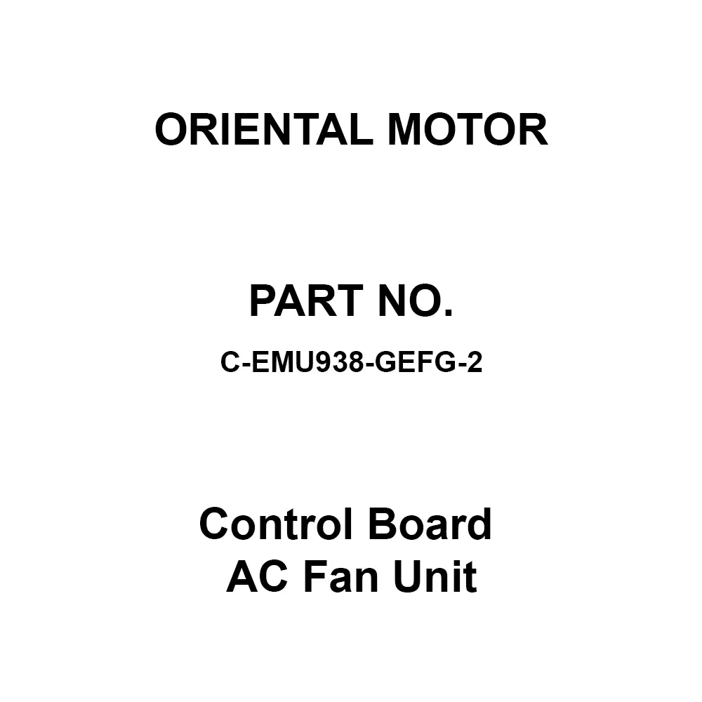 ORIENTAL MOTOR Control Board AC Fan Unit 1.1 m³/min Exhaust Type, C-EMU938-GEFG-2