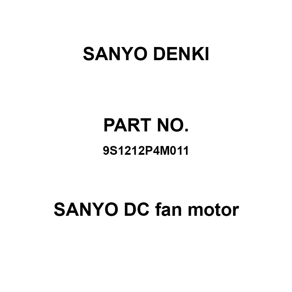 Sanyo Denki DC Fan Motor Square Type DC12 V 120x120 mm, 9S1212P4M011