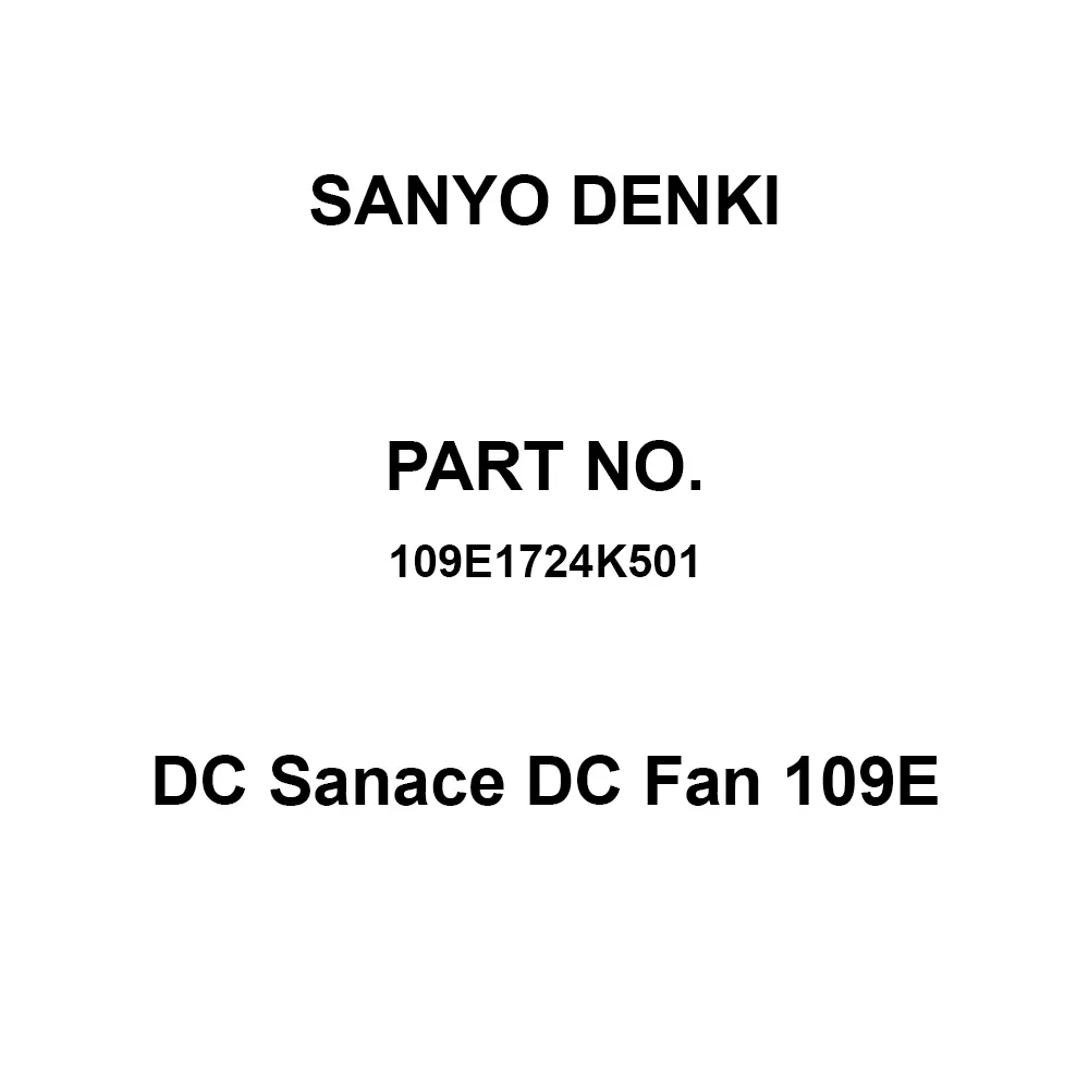 Sanyo Denki Dc Sanace DC Fan 109E Round Type 51 mm Thickness DC24 V Φ172 mm, 109E1724K501