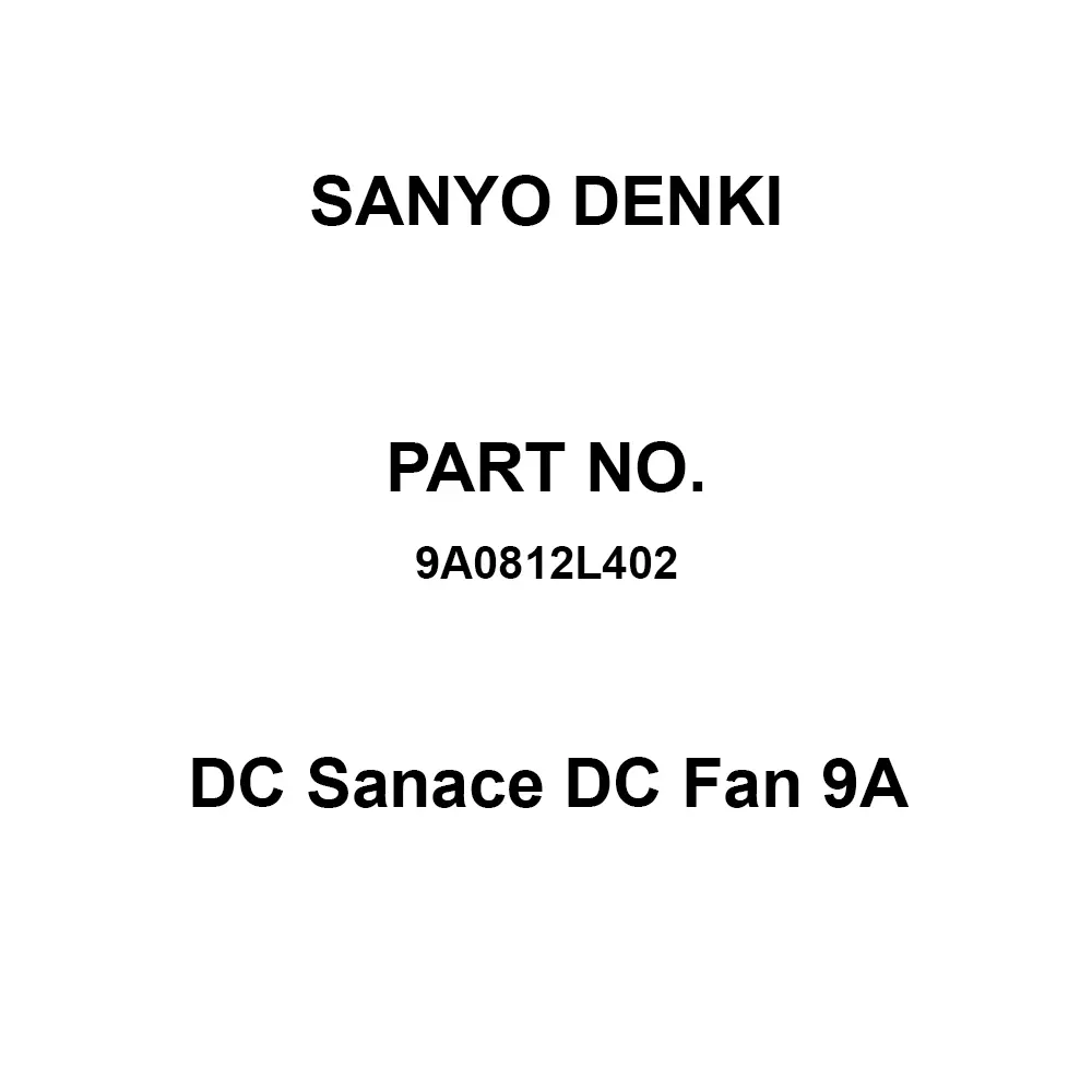 Sanyo Denki Sanace DC Fan 9 A Square Without Sensor DC12 V 14.7 Pa 80x80 mm, 9A0812L402