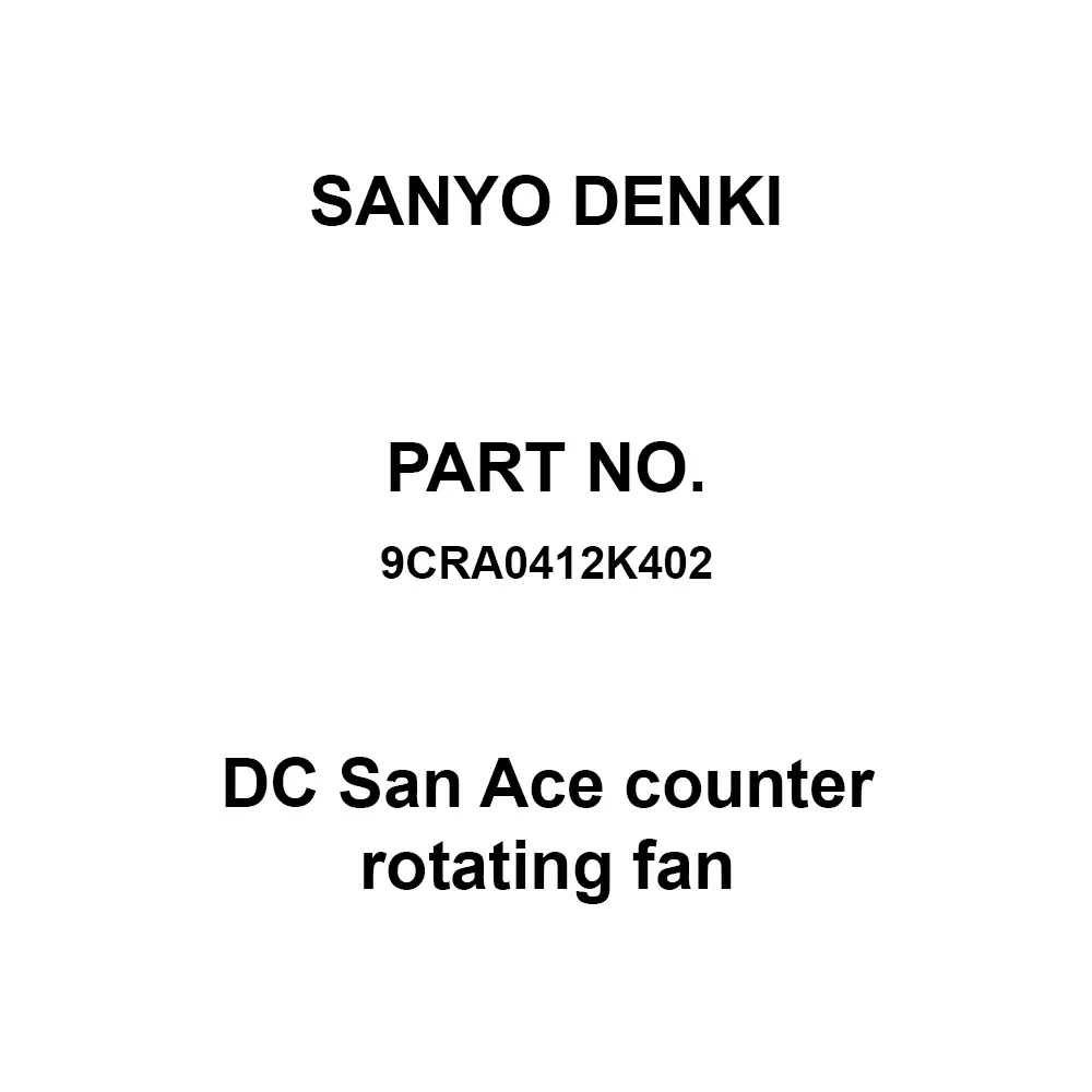 Sanyo Denki DC San Ace Counter Rotating Fan Square 40x40 mm DC12 V 25 mm Thickness, 9CRA0412K402