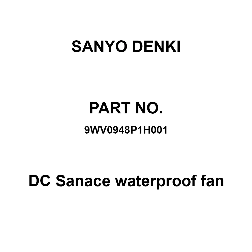 Sanyo Denki DC San Ace Waterproof Fan Square 92x92 mm DC48 V 38 mm Thickness, 9WV0948P1H001