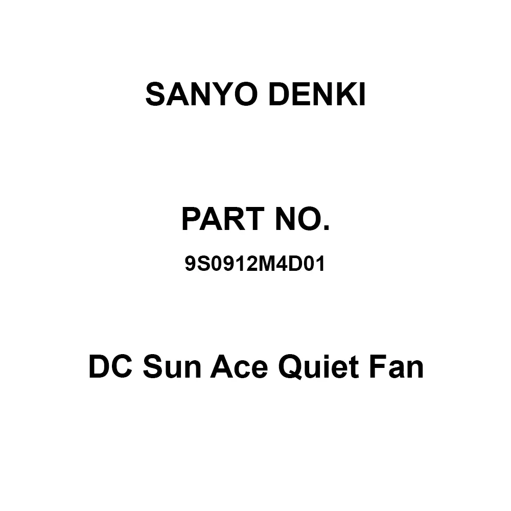 Sanyo Denki DC Sun Ace Quiet Fan Square 92x92 mm Size 25 mm Thickness, 9S0912M4D01
