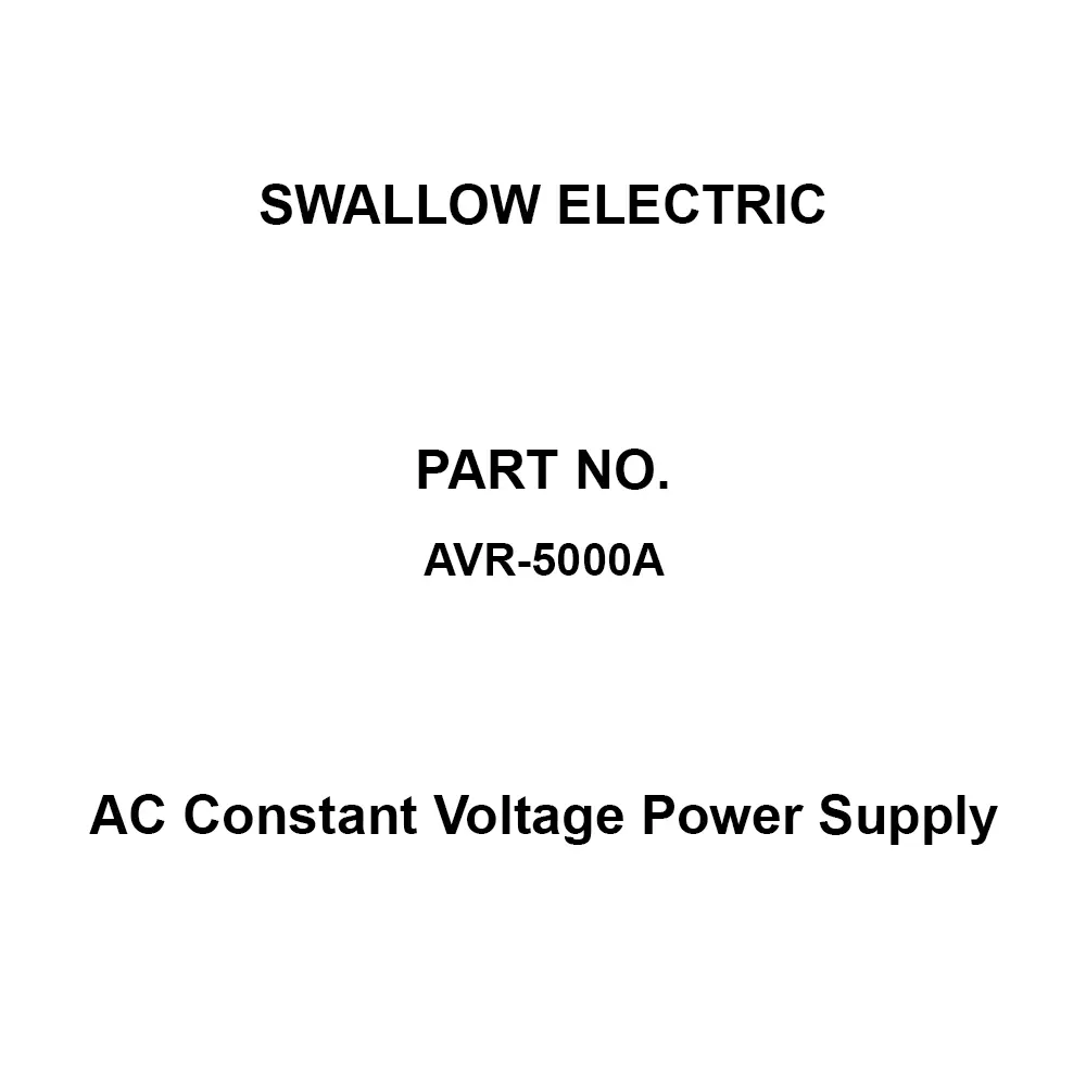 SWALLOW ELECTRIC AC Constant Voltage Power Supply 50/60 Hz Frequency, AVR-5000A