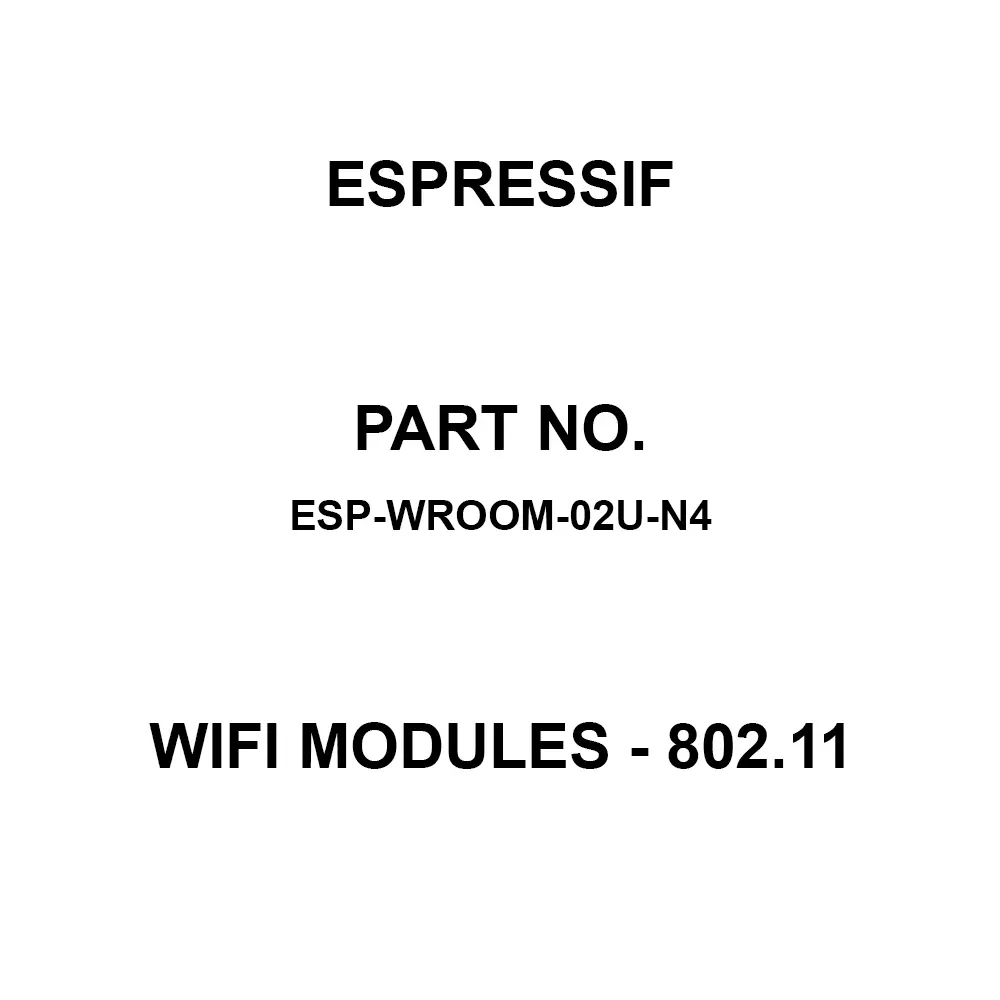 Espressif WiFi Module 20 dBm Output Power 2.4 GHz to 2.5 GHz, ESP-WROOM-02U-N4
