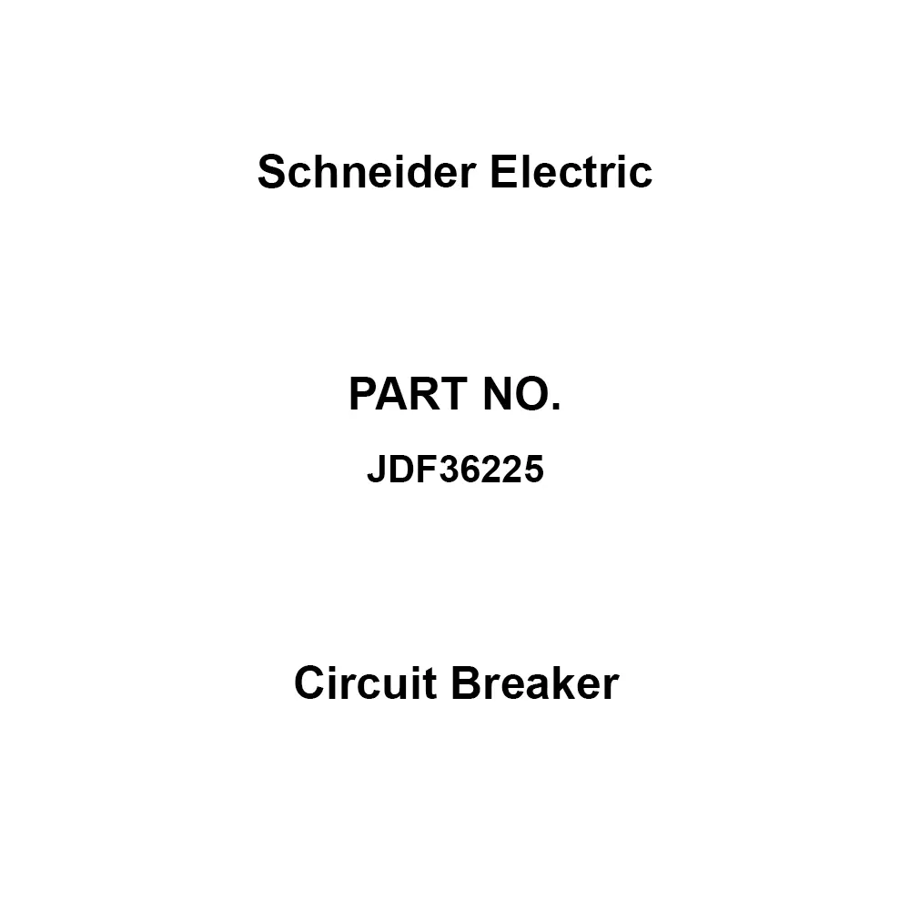 Schneider Electric Circuit Breaker 225 A Current AC600, DC250 V Voltage 3 Pole, JDF36225