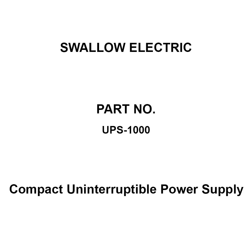 SWALLOW ELECTRIC Compact Uninterruptible Power Supply High performance small uninterruptible power supply Type, UPS-1000