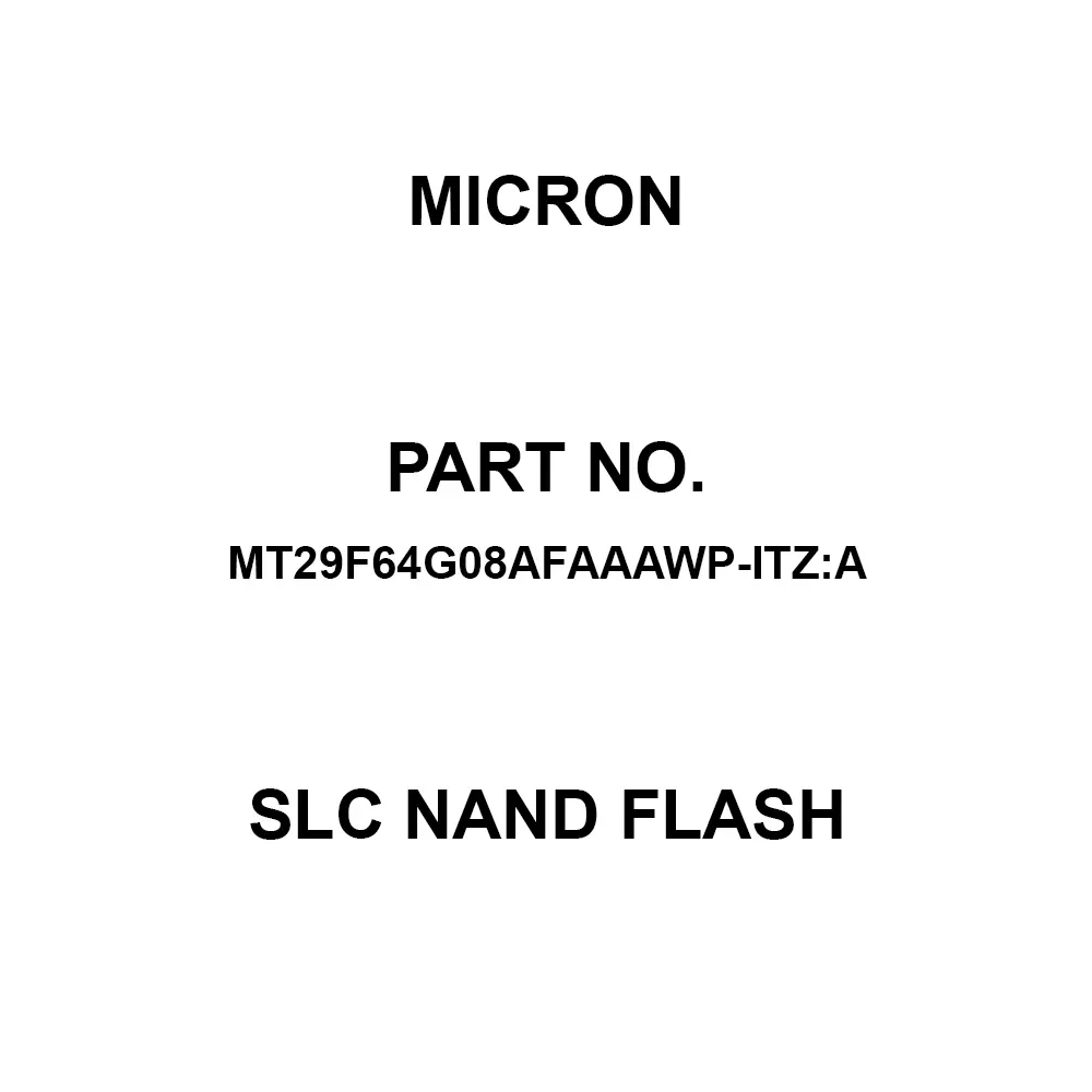 Micron SLC NAND Flash SMD/SMT Mount, MT29F64G08AFAAAWP-ITZ:A