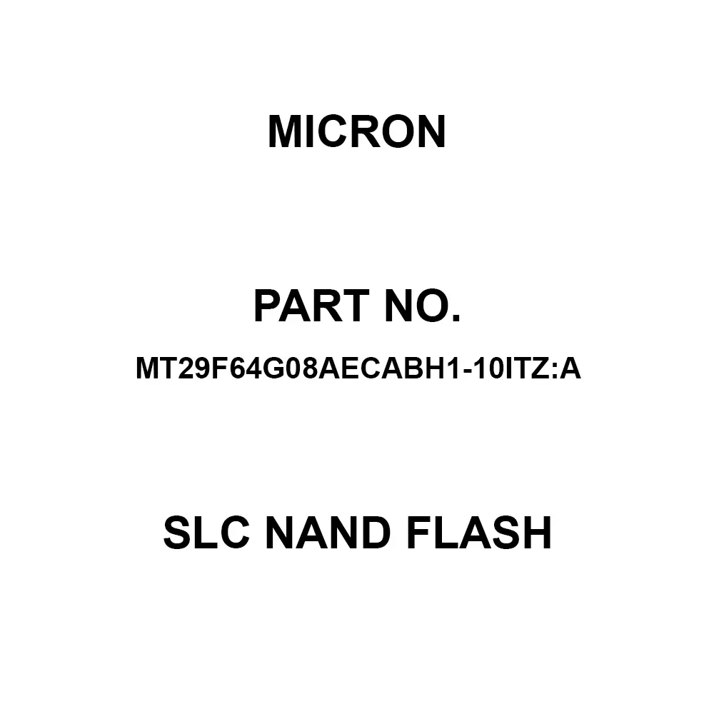 Micron SLC NAND Flash SMD/SMT Mount, MT29F64G08AECABH1-10ITZ:A