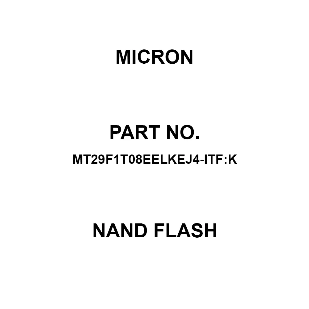 Micron NAND Flash SMD/SMT Mount, MT29F1T08EELKEJ4-ITF:K