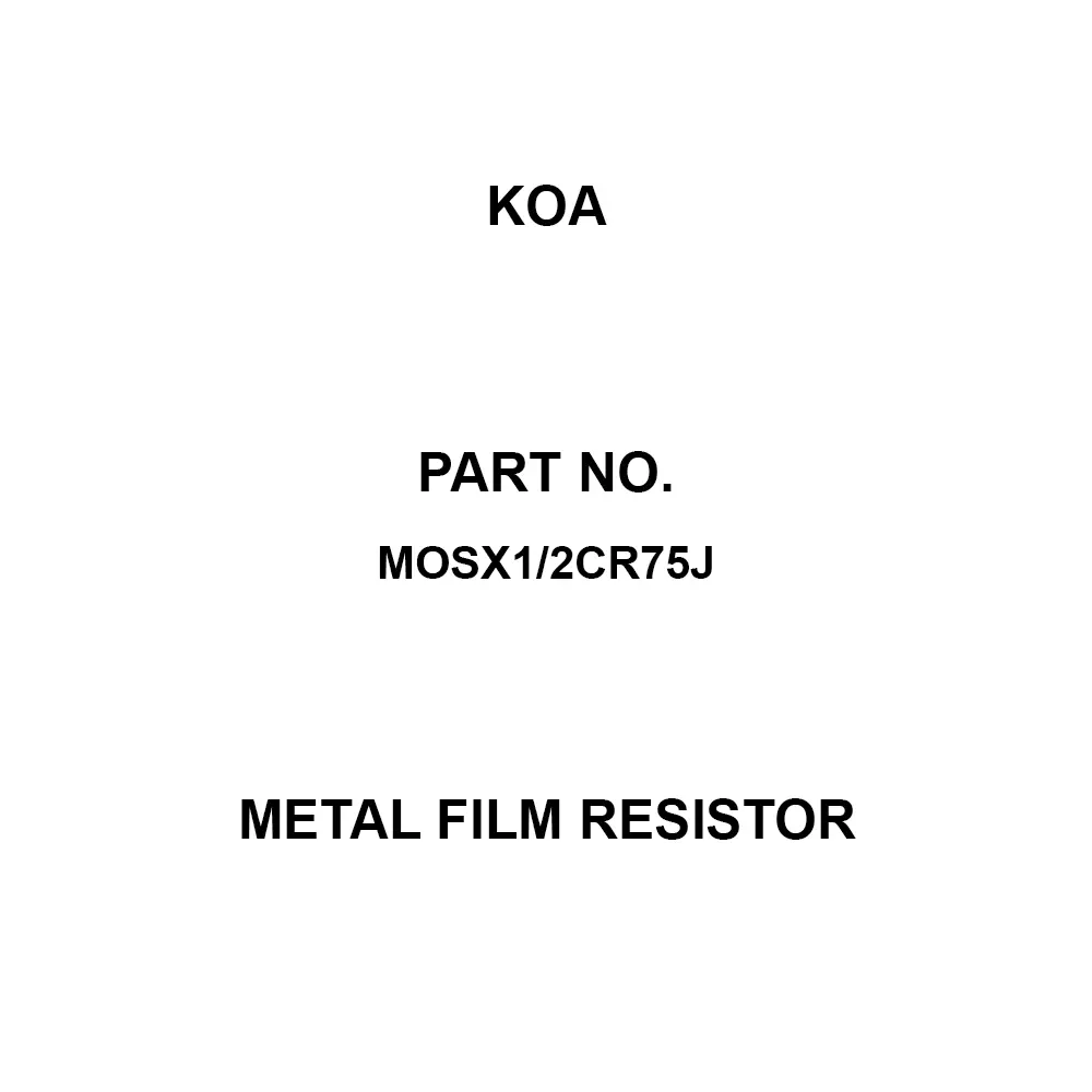 KOA Metal Film Resistor 0.5 W Rated Power, MOSX1/2CR75J (Pack of 100)