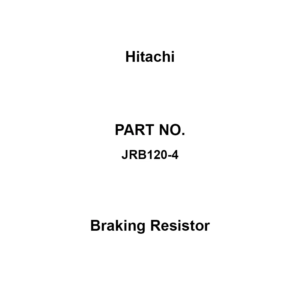 Hitachi Braking Resistor Instant: 3600 Capacity (W) 120.0 Rated Capacity (W) 35.0 Resistance Value (Ω), JRB120-4