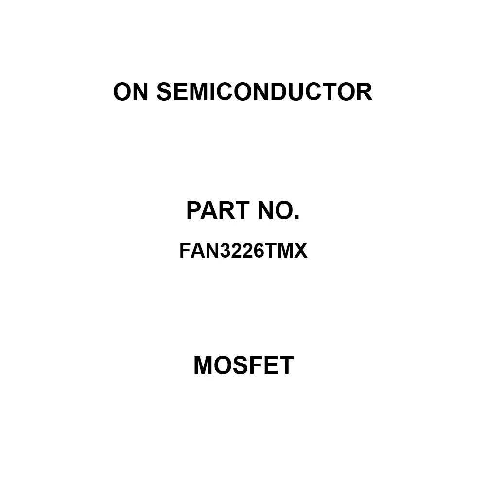 ON SEMICONDUCTOR MOSFET Surface Mount 8 Pin, FAN3226TMX (Pack of 2500)