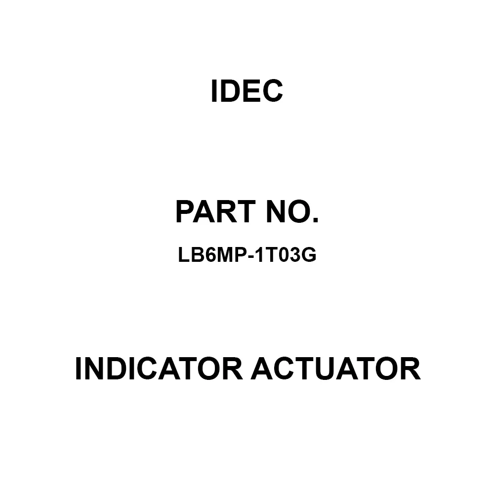 IDEC Indicator Actuator Panel Mount Quick Connect Terminal, LB6MP-1T03G