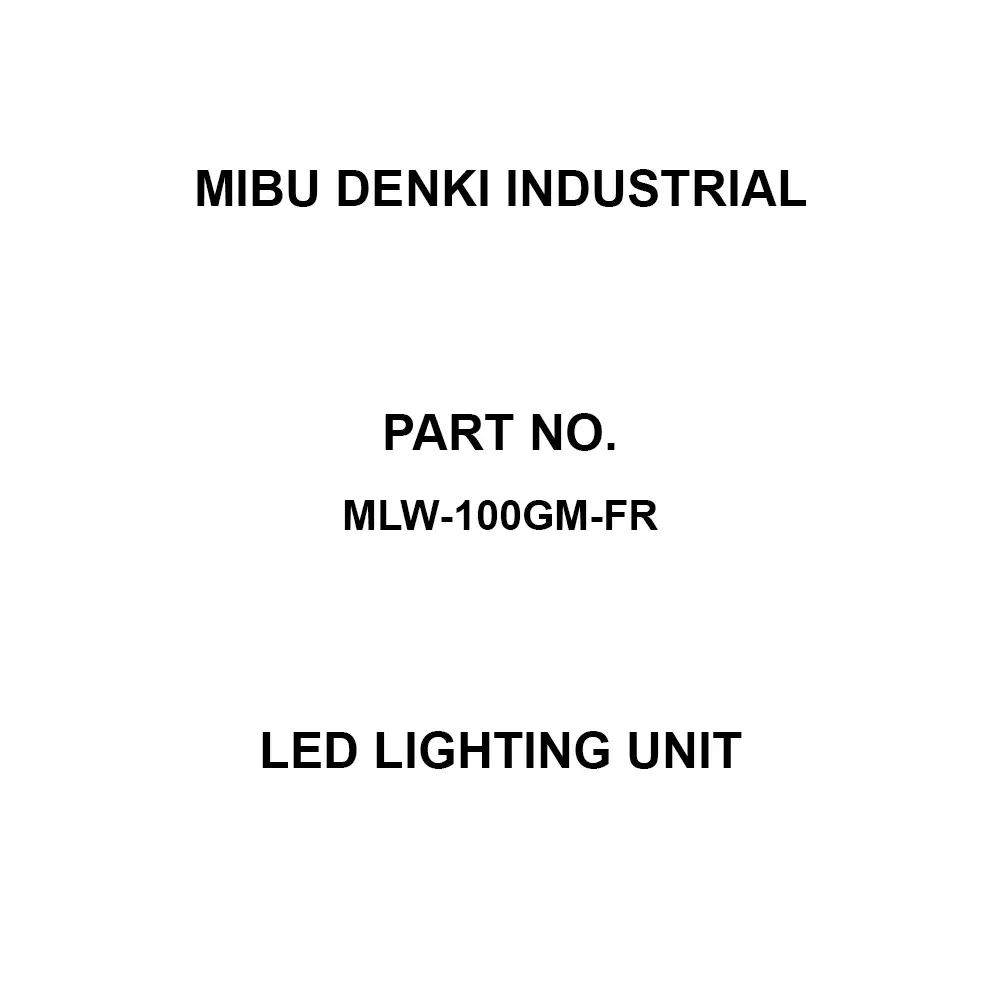 MIBU DENKI INDUSTRIAL LED Lighting Unit 6 W Power Consumption AC100, AC110 Rated Voltage 310.0 Lm, MLW-100GM-FR