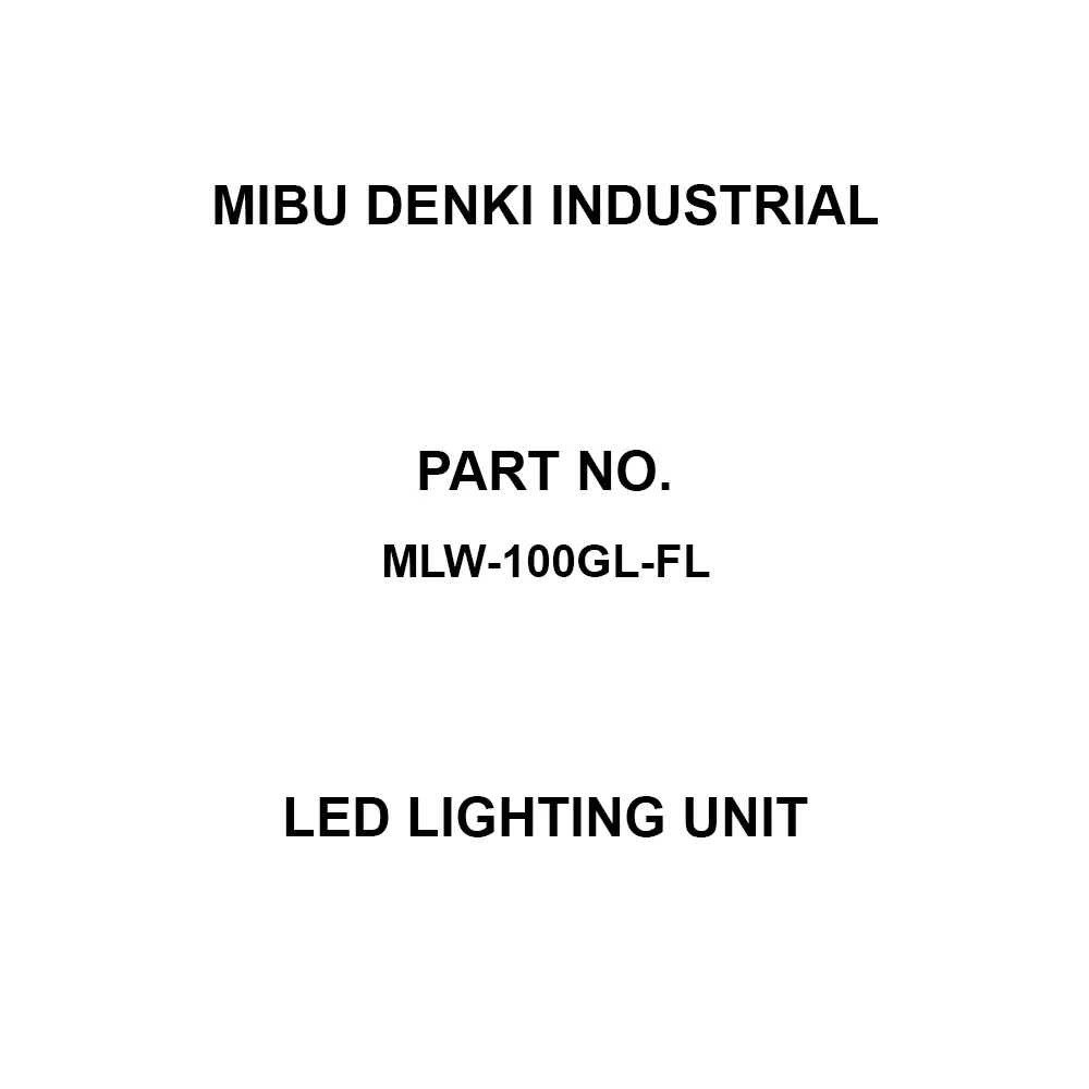 MIBU DENKI INDUSTRIAL LED Lighting Unit 8 W Power Consumption AC100, AC110 Rated Voltage 560.0 Lm, MLW-100GL-FL