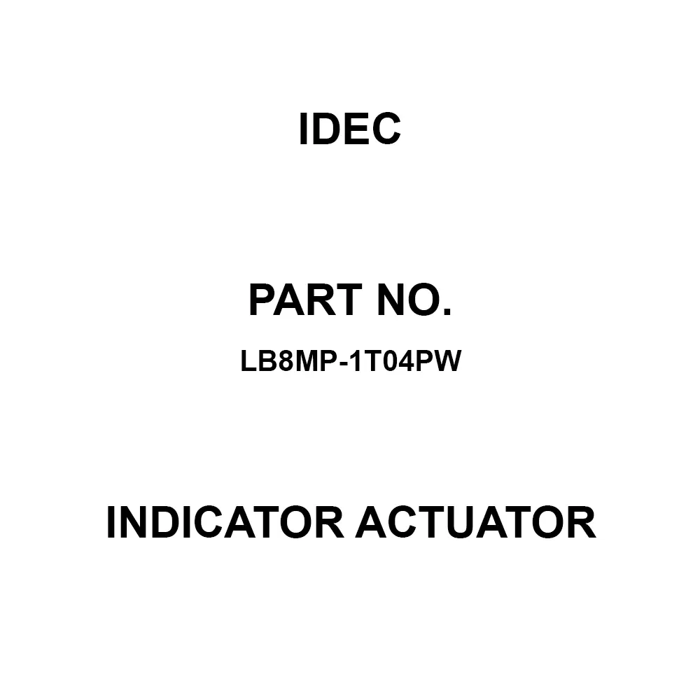 IDEC Indicator Actuator Panel Mount Quick Connect Terminal, LB8MP-1T04PW
