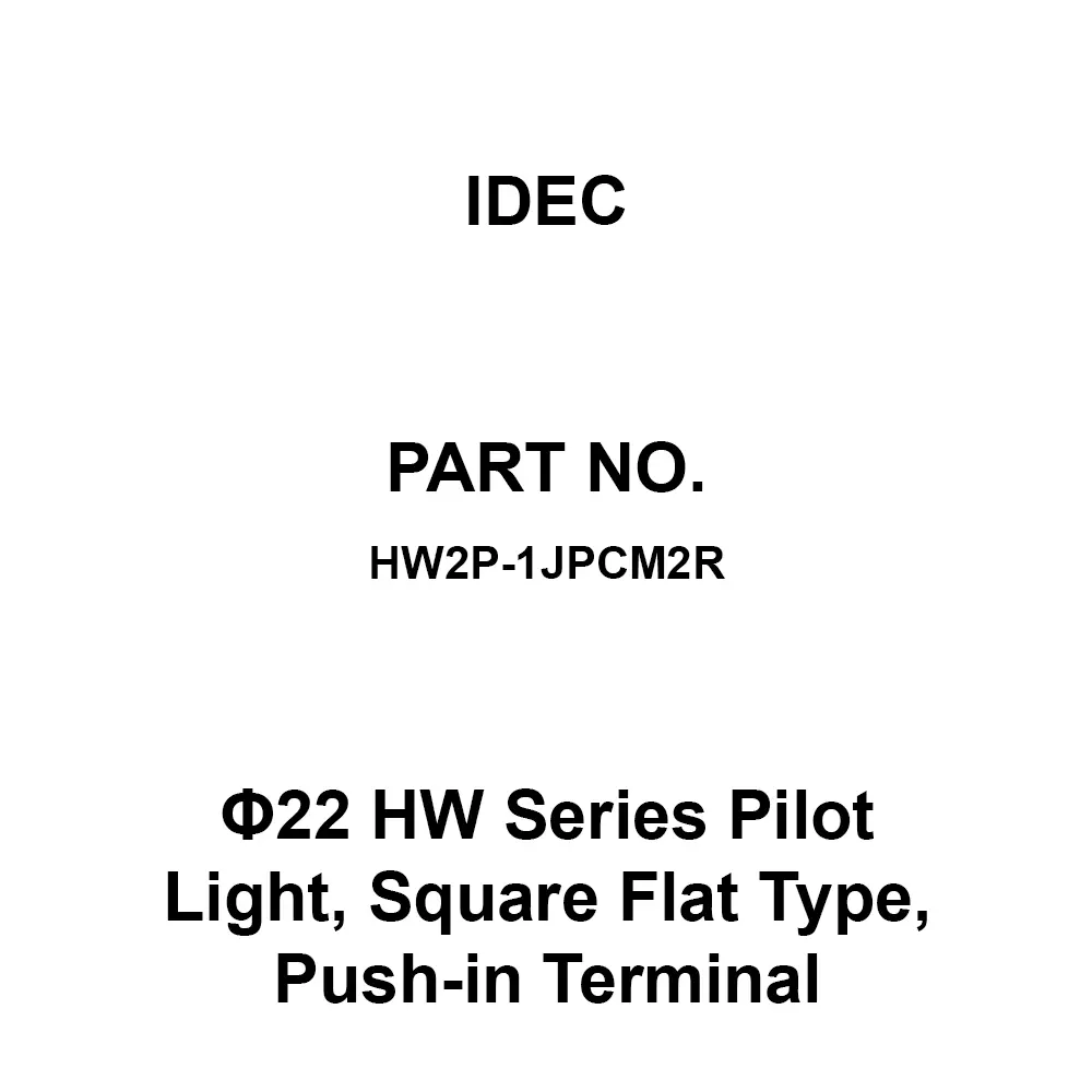 IDEC Φ22 HW Series Pilot Light, Square Flat Type, Push-in Terminal Pilot Light, HW2P-1JPCM2R