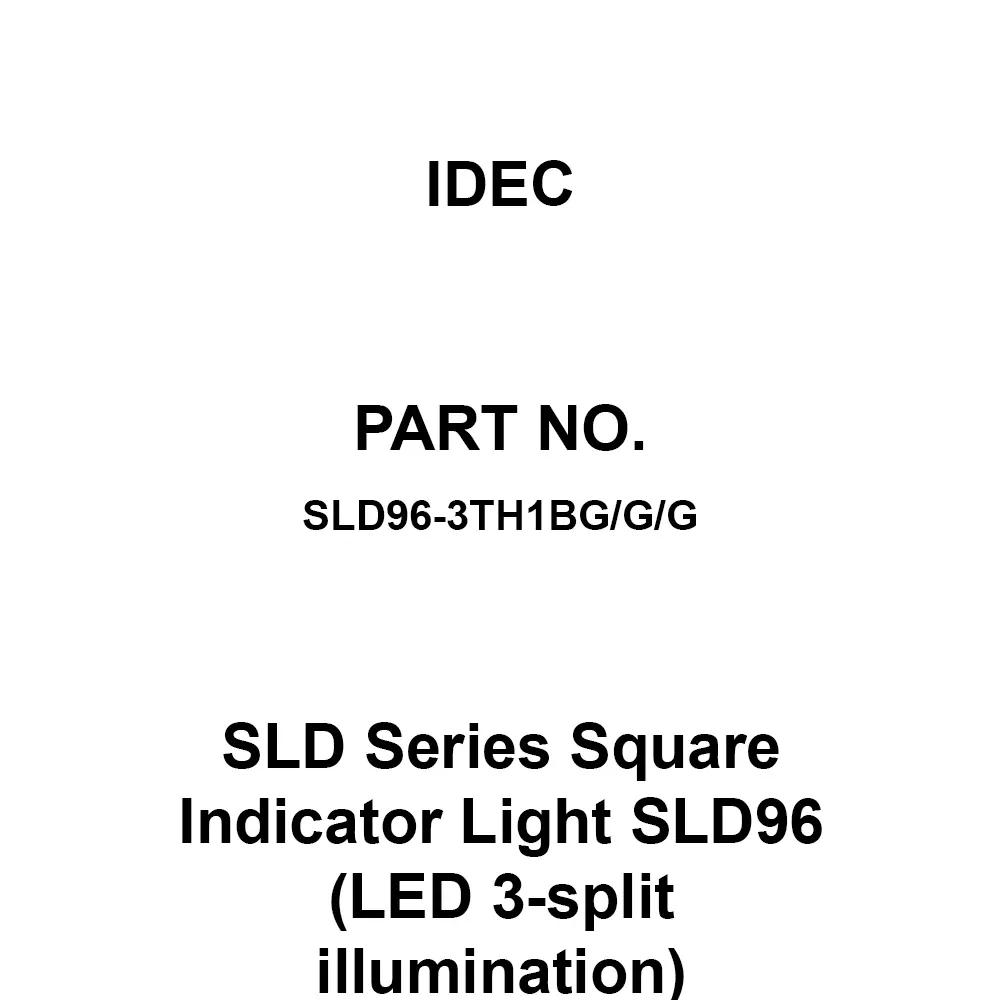 IDEC SLD Series Square Indicator Light SLD96 (LED 3-split illumination) AC100/110 V Green / Green / Green, SLD96-3TH1BG/G/G
