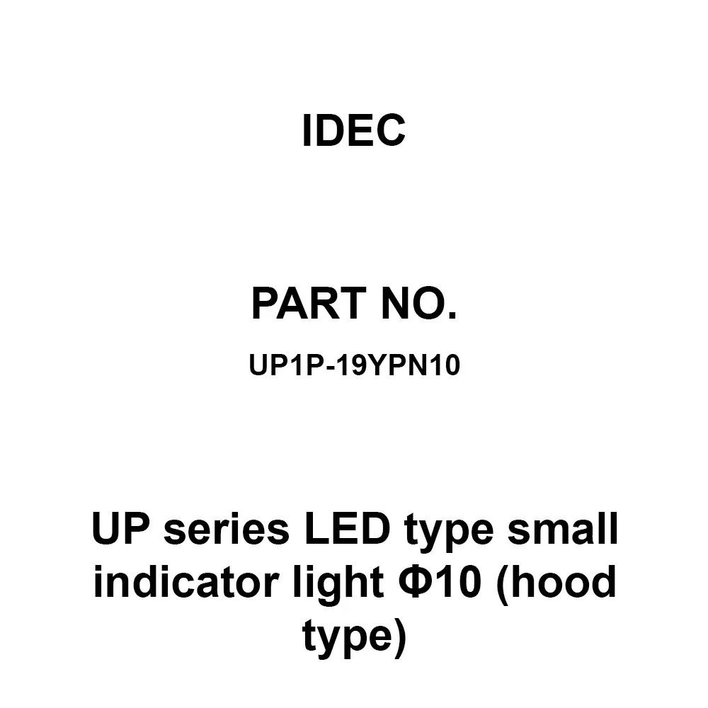 IDEC UP Series LED Type Small Indicator Light Φ10 (Hood Type) Round, UP1P-19YPN10 (Set of 10 Pcs)
