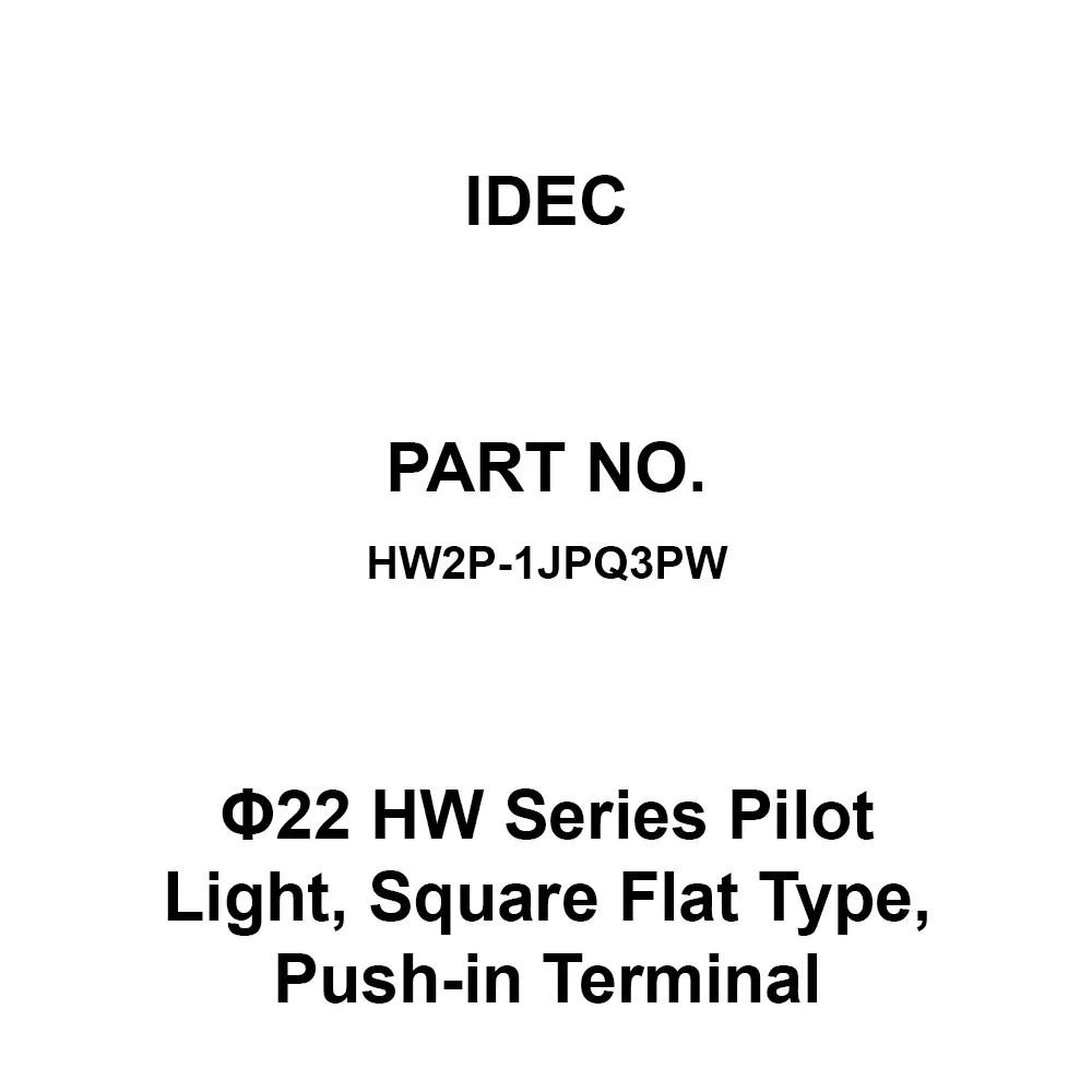 IDEC Φ22 HW Series Pilot Light, Square Flat Type, Push-in Terminal Pilot Light, HW2P-1JPQ3PW