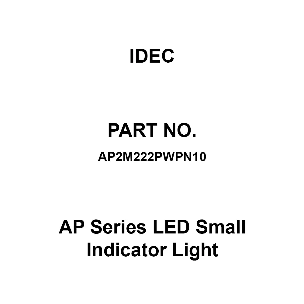 IDEC AP Series LED Small Indicator Light Ap2M Round Shape pure white, AP2M222PWPN10 (Pack of 10 Pcs)