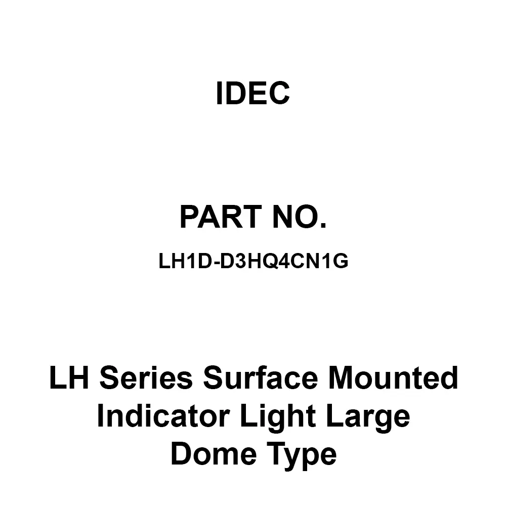 IDEC Lh Series Surface Mounted Indicator Light Large Dome Type, LH1D-D3HQ4CN1G