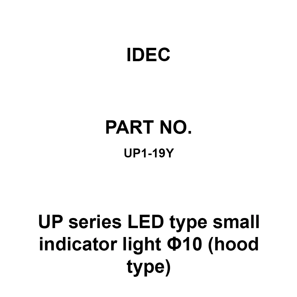IDEC UP Series LED Type Small Indicator Light Φ10 (Hood Type) Round, UP1-19Y