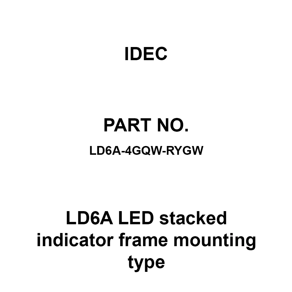 IDEC LD6A LED Stacked Indicator Frame Mounting Type 4 Pole AC/DC24 V Red / yellow / green / pure white Lens, LD6A-4GQW-RYGW