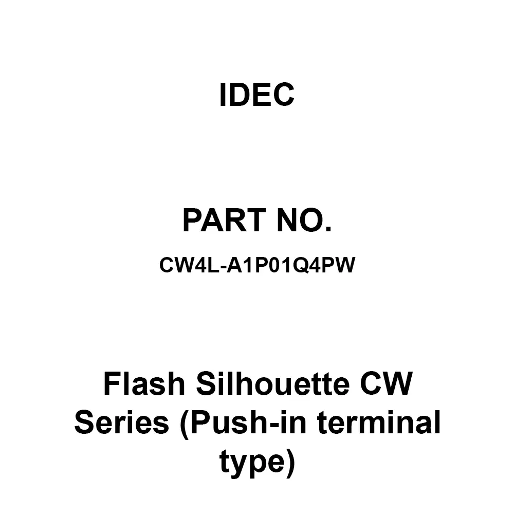 IDEC Flash Silhouette CW Series (Push-in terminal type) 1B Push-In Terminal 300 V, CW4L-A1P01Q4PW