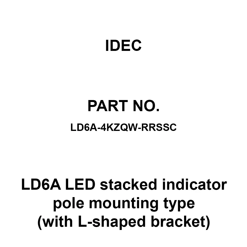 IDEC LD6A LED Stacked Indicator Pole Mounting Type (with L-Shaped Bracket) 4 Pole AC/DC24 V Transparent Lens, LD6A-4KZQW-RRSSC