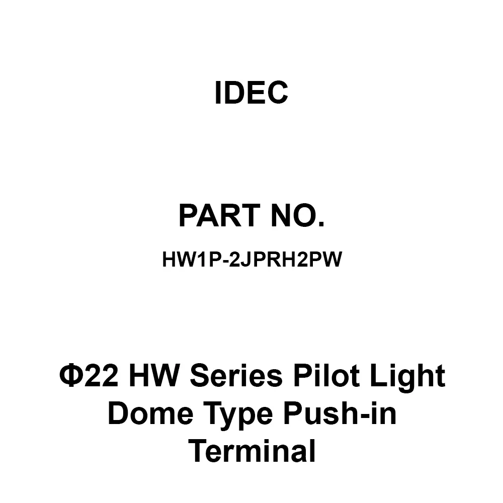 IDEC Φ22 HW Series Pilot Light Dome Type Push-in Terminal Pilot Light, HW1P-2JPRH2PW