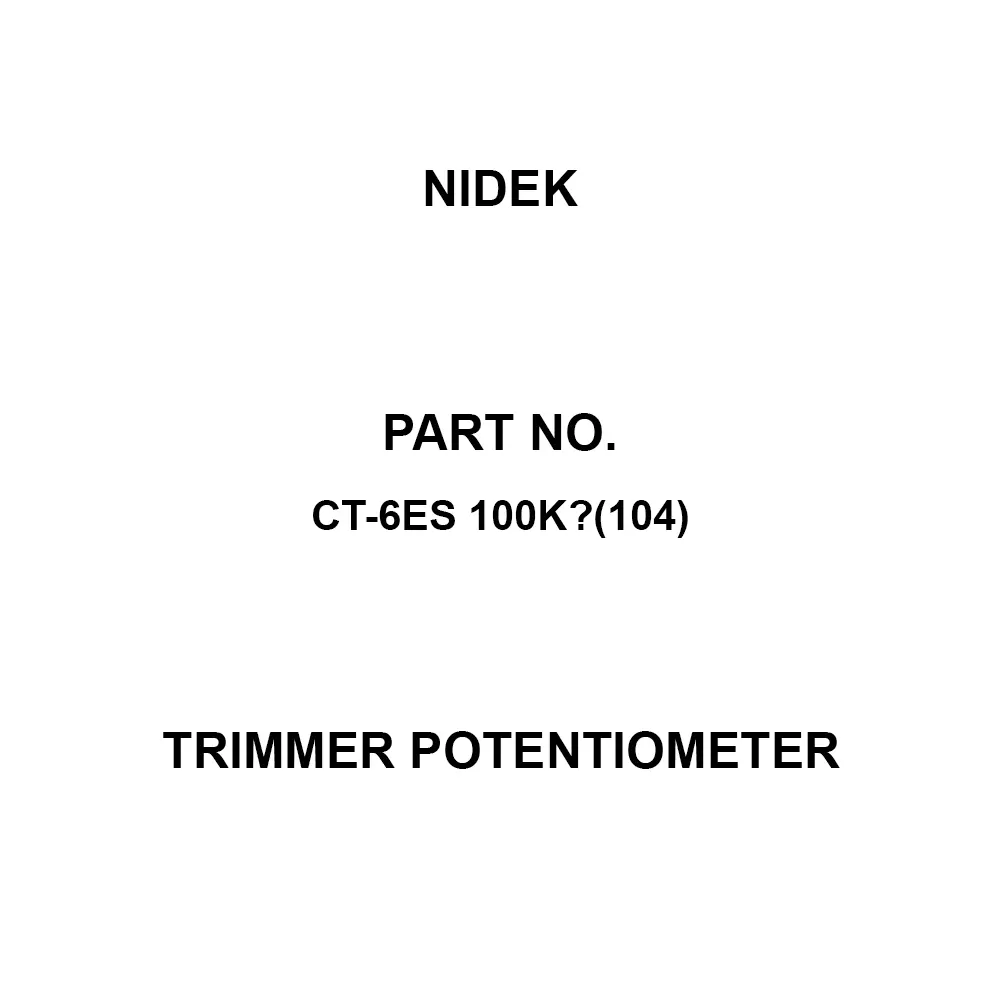 Nidek Trimmer Potentiometer up to 1000 mΩ (DC 500 V) Insulation Resistance, CT-6ES 100KΩ(104)