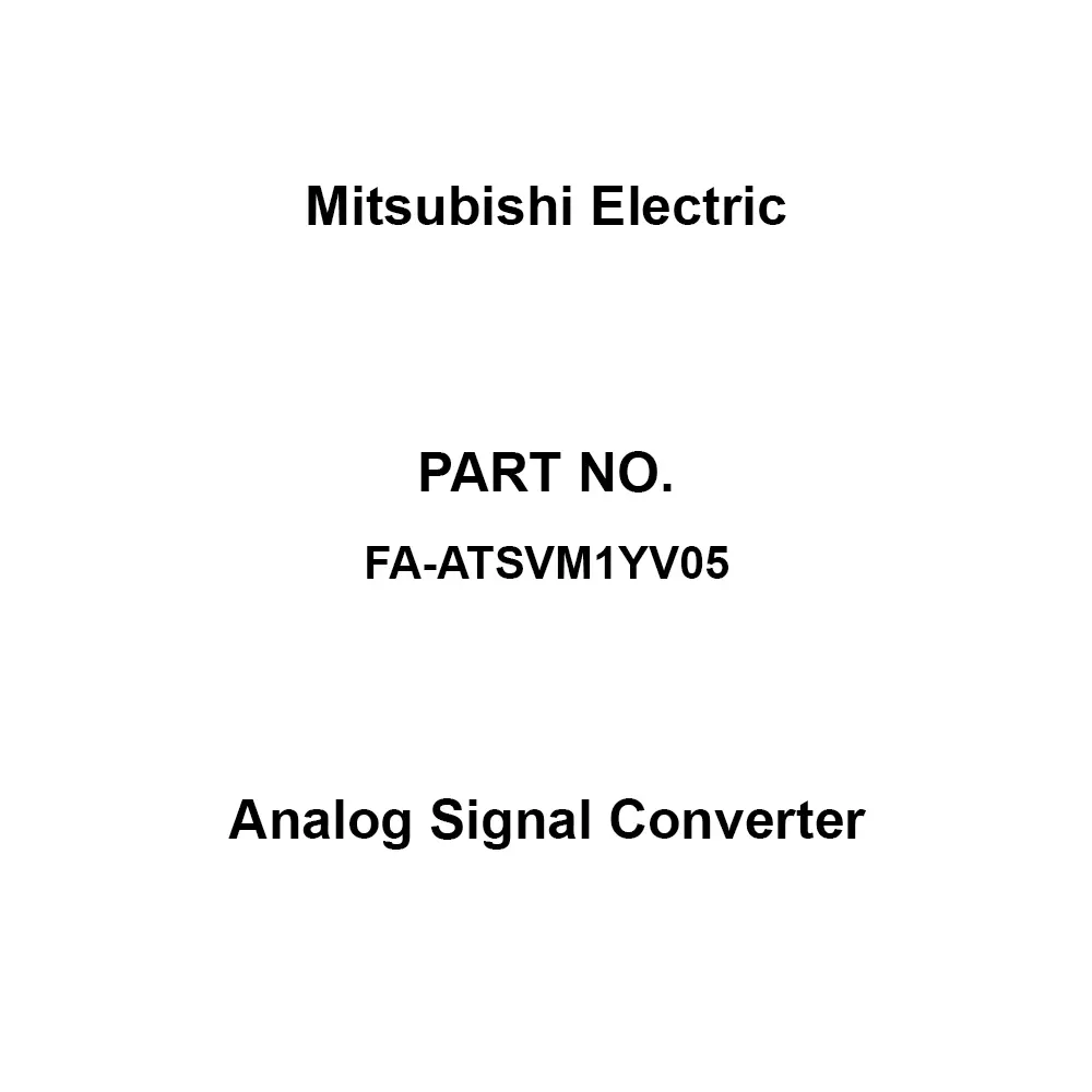 Mitsubishi Electric Analog Signal Converter 0 to 5 V Output Signal Voltage output Type, FA-ATSVM1YV05