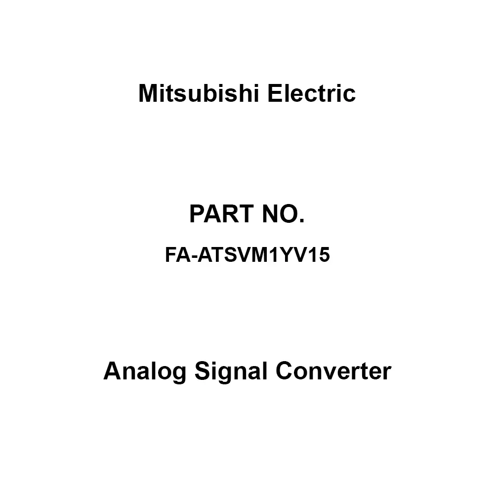Mitsubishi Electric Analog Signal Converter 1 to 5 V Output Signal Voltage output Type, FA-ATSVM1YV15