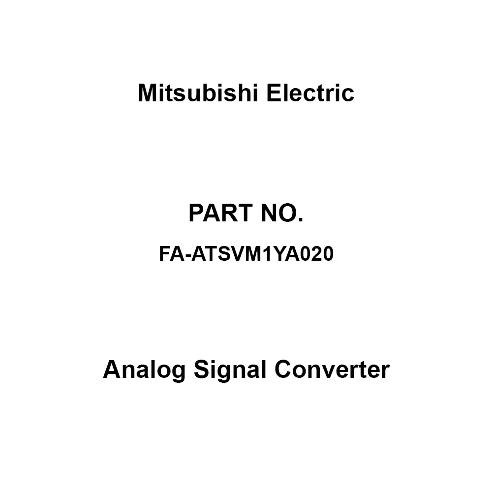 Mitsubishi Electric Analog Signal Converter 0 to 20 mA Output Signal Current output Type, FA-ATSVM1YA020