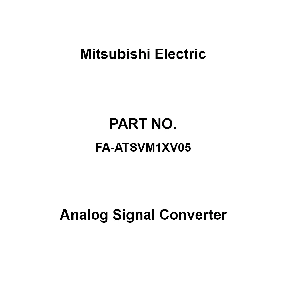 Mitsubishi Electric Analog Signal Converter 0 to 5 V Input Signal Voltage input Type, FA-ATSVM1XV05