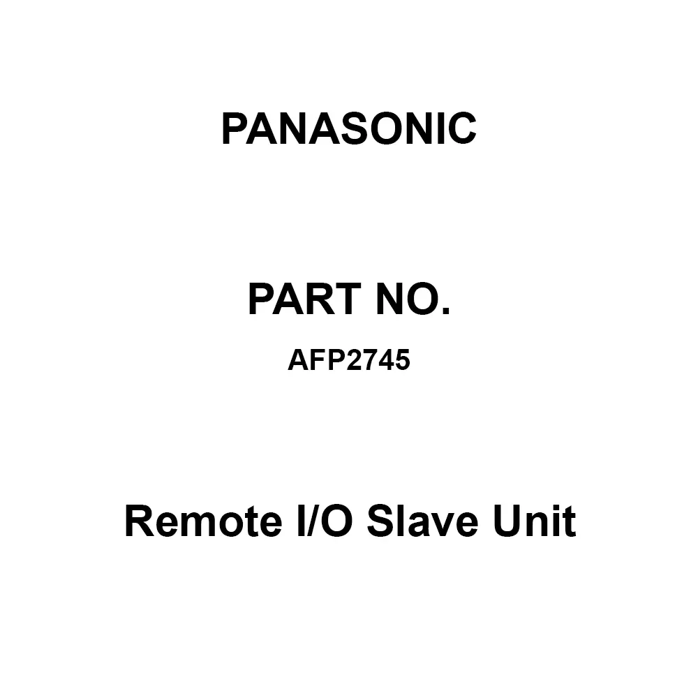 Panasonic Remote I/O Slave Unit Control: Up to 3072 points per unit, AFP2745